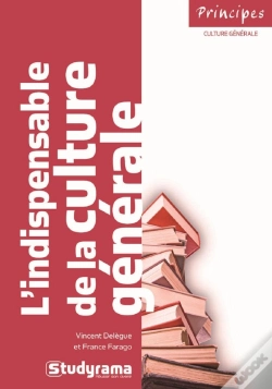 Capa do artigo L'Indispensable De La Culture Générale ; Sciences Po, Concours Cat. A, Prépas Commerciales (2e Édition)