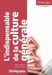 L'Indispensable De La Culture Générale ; Sciences Po, Concours Cat. A, Prépas Commerciales (2e Édition)