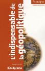 L'Indispensable De La Géopolitique (3e Édition) - Preview
