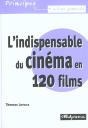 L'Indispensable Du Cinéma En 120 Films - Preview