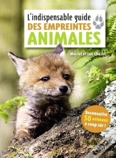 L'Indispensable Guide Des Empreintes Animales