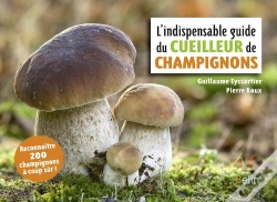 Capa do artigo L'Indispensable Guide Du Cueilleur De Champignons (Édition 2018)