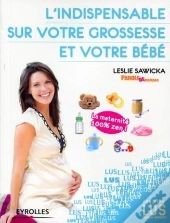 L'Indispensable Sur La Grossesse Et Le Bébé