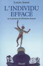 L'Individu Effacé : Ou Le Paradoxe Du Libéralisme Français - Preview