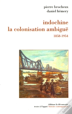 Capa do artigo L'Indochine La Colonisation Ambigue 1858-1954
