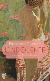 L'Indolente ; Le Mystère De Marthe Bonnard