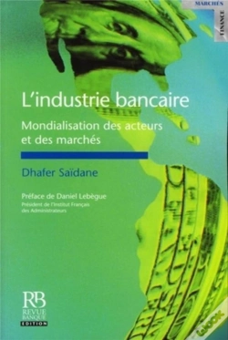 Capa do artigo L'Industrie Bancaire ; Mondialisation Des Acteurs Et Des Marchés