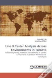 Line X Tester Analysis Across Environments In Tomato