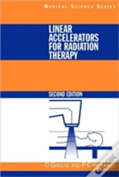 Linear Accelerators For Radiation Therapy