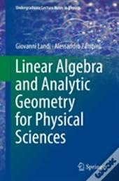 Linear Algebra And Analytic Geometry For Physical Sciences