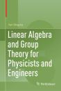 Linear Algebra And Group Theory For Physicists And Engineers - Preview