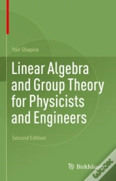 Linear Algebra And Group Theory For Physicists And Engineers