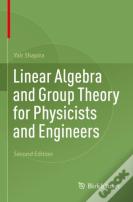 Linear Algebra And Group Theory For Physicists And Engineers