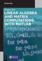 Linear Algebra And Matrix Computations With Matlabâ® - Preview