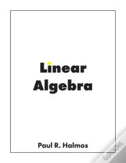 Linear Algebra: Finite-Dimensional Vecto