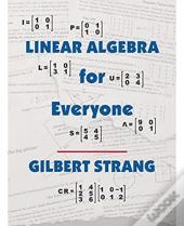 Linear Algebra For Everyone