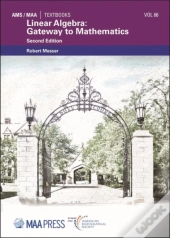 Linear Algebra: Gateway To Mathematics