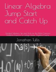 Linear Algebra Jump Start And Catch Up