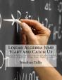 Linear Algebra Jump Start And Catch Up - Preview