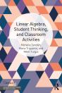 Linear Algebra, Student Thinking, And Classroom Activities - Preview