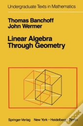 Linear Algebra Through Geometry