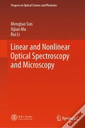 Linear And Nonlinear Optical Spectroscopy And Microscopy