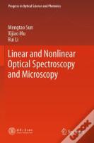Linear And Nonlinear Optical Spectroscopy And Microscopy