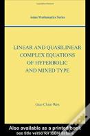 Linear And Quasilinear Complex Equations Of Hyperbolic And Mixed Types