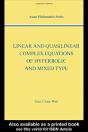 Linear And Quasilinear Complex Equations Of Hyperbolic And Mixed Types - Preview