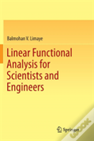 Linear Functional Analysis For Scientists And Engineers