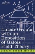 Linear Groups With An Exposition Of Galois Field Theory