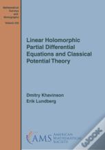 Linear Holomorphic Partial Differential Equations And Classical Potential Theory