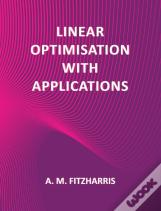 Linear Optimisation With Applications