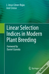 Linear Selection Indices In Modern Plant Breeding