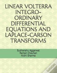 Linear Volterra Integro-Ordinary Differential Equations And Laplace-Carson Transforms