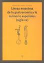 Líneas Maestras De La Gastronomía Y La Culinaria Españolas (Siglo Xx) - Preview
