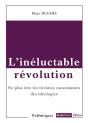 L'Inéluctable Révolution ; Ne Plus Être Les Victimes Consentantes Des Idéologies - Preview