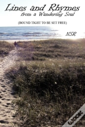 Lines And Rhymes From A Wandering Soul