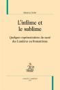 L'Infâme Et Le Sublime ; Quelques Représentations Du Sacré Des Lumières Au Romantisme - Preview