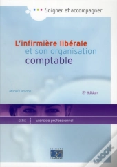 L'Infimiere Liberale Et Son Organisation Comptable 2e Edition