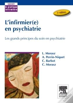Capa do artigo L'Infirmièr(E) En Psychiatrie ; Les Grands Principes Du Soin En Psychiatrie (2e Édition)