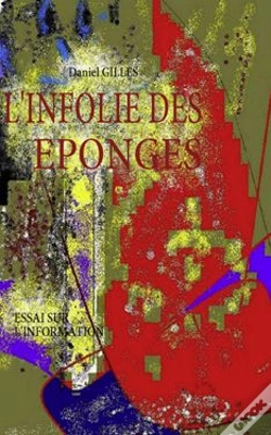 Capa do artigo L'Infolie Des Éponges ; Essai Sur L'Information