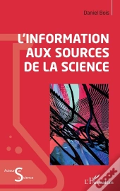L'Information Aux Sources De La Science