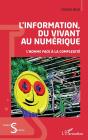 L'Information Du Vivant Au Numerique ; L'Homme Face À La Complexité - Preview