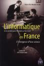 L'Informatique En France ; De La Seconde Guerre Mondiale Au Plan Calcul ; L'Émergence D'Une Science - Preview