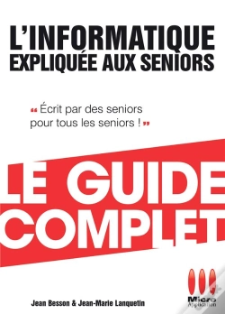 Capa do artigo L'Informatique Expliquée Aux Seniors ; Le Guide Complet