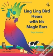 Ling Ling Bird Hears With His Magic Ears