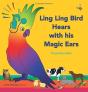 Ling Ling Bird Hears With His Magic Ears - Preview