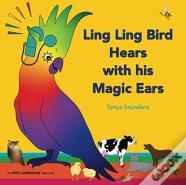 Ling Ling Bird Hears With His Magic Ears