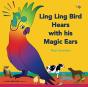 Ling Ling Bird Hears With His Magic Ears - Preview